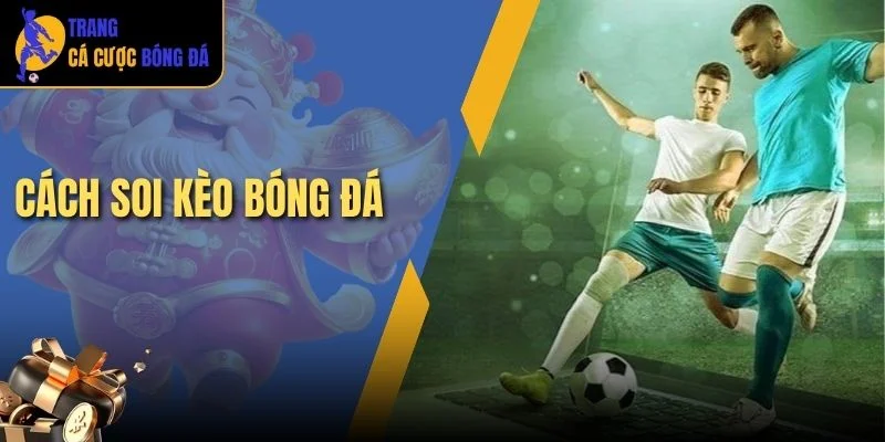 cách soi kèo bóng đá